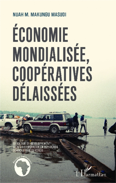 La couverture de Économie mondialisée, coopératives délaissées